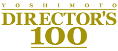 YOSHIMOTO DIRECTORS 100